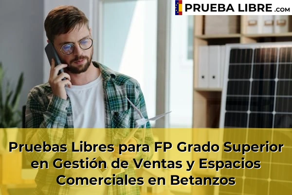 Pruebas Libres para FP Grado Superior en Gestión de Ventas y Espacios Comerciales en Betanzos