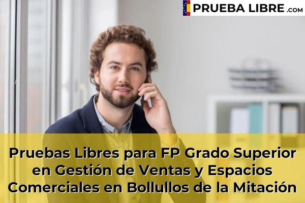 Pruebas Libres para FP Grado Superior en Gestión de Ventas y Espacios Comerciales en Utrera 49 Pruebas Libres para FP Grado Superior en Gestión de Ventas y Espacios Comerciales en Bollullos de la Mitación