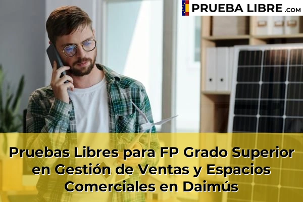 Pruebas Libres para FP Grado Superior en Gestión de Ventas y Espacios Comerciales en Sumacàrcer 117 Pruebas Libres para FP Grado Superior en Gestión de Ventas y Espacios Comerciales en Daimús