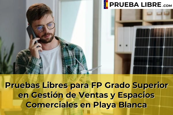 Pruebas Libres para FP Grado Superior en Gestión de Ventas y Espacios Comerciales en Playa Blanca