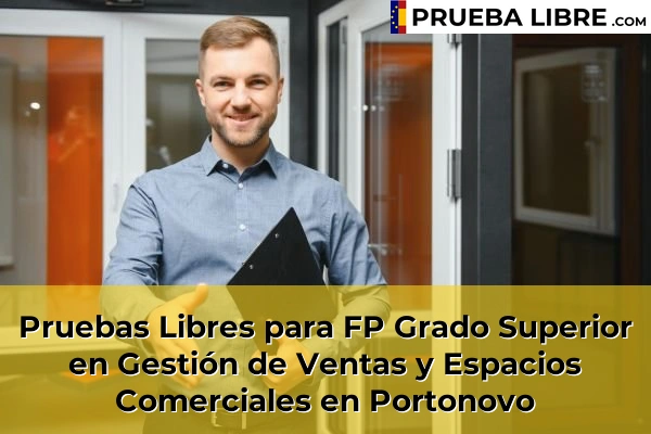 Pruebas Libres para FP Grado Superior en Gestión de Ventas y Espacios Comerciales en Portonovo