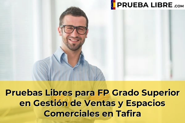 Pruebas Libres para FP Grado Superior en Gestión de Ventas y Espacios Comerciales en Tafira