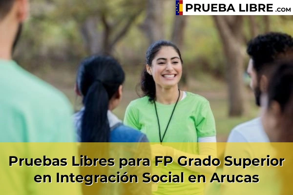 Pruebas Libres para FP Grado Superior en Integración Social en Arucas
