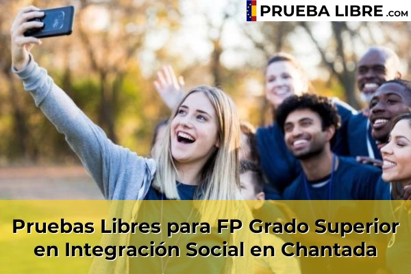 Pruebas Libres para FP Grado Superior en Integración Social en As Donas 47 Pruebas Libres para FP Grado Superior en Integración Social en Chantada