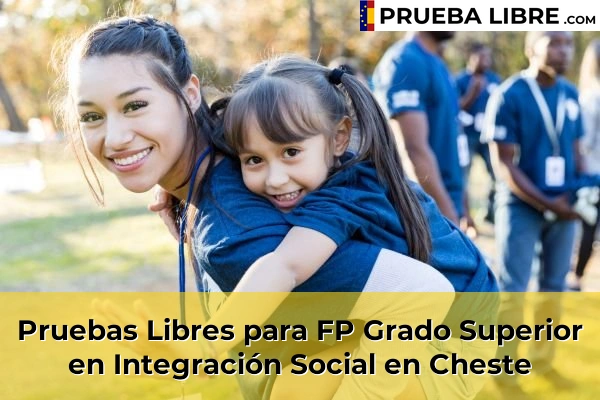 Pruebas Libres para FP Grado Superior en Integración Social en Alfarp 109 Pruebas Libres para FP Grado Superior en Integración Social en Cheste