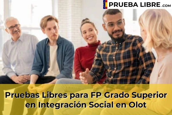Pruebas Libres para FP Grado Superior en Integración Social en Lloret de Mar 57 Pruebas Libres para FP Grado Superior en Integración Social en Olot
