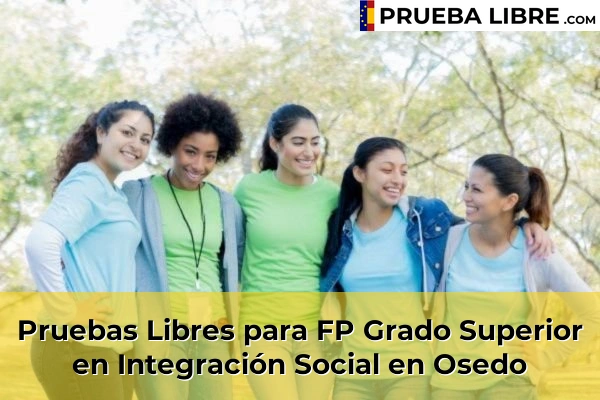 Pruebas Libres para FP Grado Superior en Integración Social en Castro de Elviña 87 Pruebas Libres para FP Grado Superior en Integración Social en Osedo