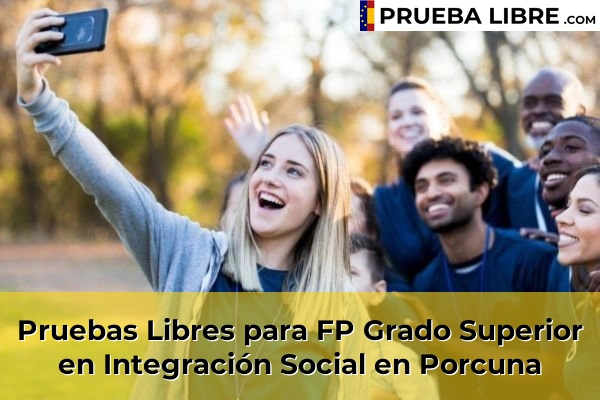 Pruebas Libres para FP Grado Superior en Integración Social en Arjonilla 60 Pruebas Libres para FP Grado Superior en Integración Social en Porcuna