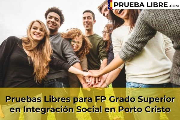 Pruebas Libres para FP Grado Superior en Integración Social en Platja de Palma 78 Pruebas Libres para FP Grado Superior en Integración Social en Porto Cristo