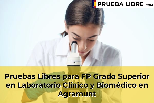 Pruebas Libres para FP Grado Superior en Laboratorio Clínico y Biomédico en Juneda 44 Pruebas Libres para FP Grado Superior en Laboratorio Clínico y Biomédico en Agramunt