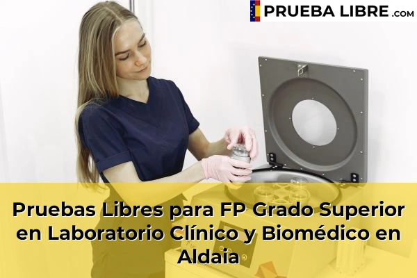 Pruebas Libres para FP Grado Superior en Laboratorio Clínico y Biomédico en Xeraco 58 Pruebas Libres para FP Grado Superior en Laboratorio Clínico y Biomédico en Aldaia