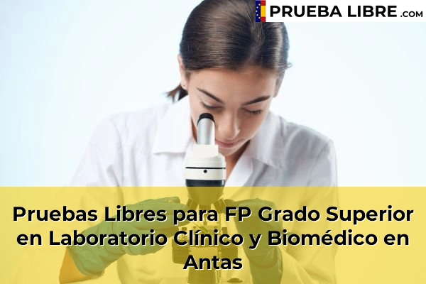 Pruebas Libres para FP Grado Superior en Laboratorio Clínico y Biomédico en La Mojonera 49 Pruebas Libres para FP Grado Superior en Laboratorio Clínico y Biomédico en Antas
