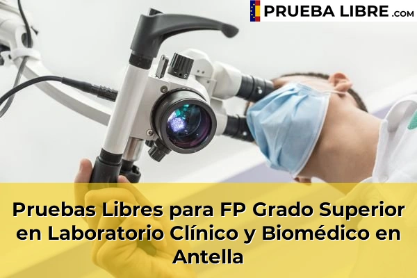 Pruebas Libres para FP Grado Superior en Laboratorio Clínico y Biomédico en Xeraco 72 Pruebas Libres para FP Grado Superior en Laboratorio Clínico y Biomédico en Antella