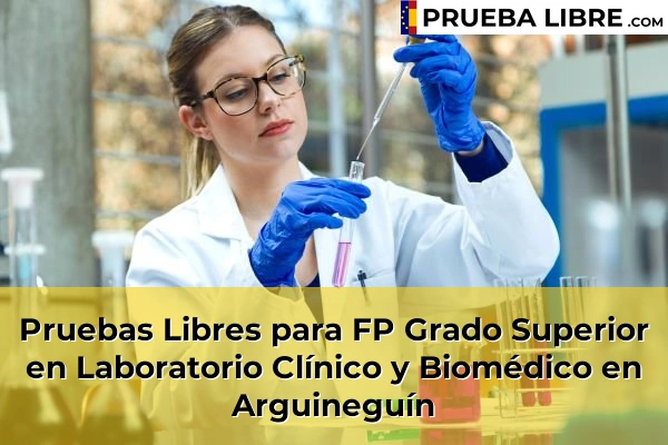 Pruebas Libres para FP Grado Superior en Laboratorio Clínico y Biomédico en El Tablero 46 Pruebas Libres para FP Grado Superior en Laboratorio Clínico y Biomédico en Arguineguín