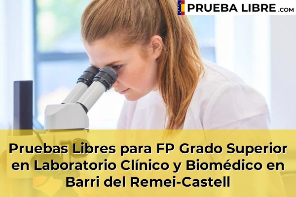 Pruebas Libres para FP Grado Superior en Laboratorio Clínico y Biomédico en Tordera 52 Pruebas Libres para FP Grado Superior en Laboratorio Clínico y Biomédico en Barri del Remei-Castell