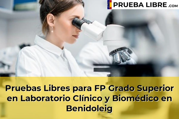 Pruebas Libres para FP Grado Superior en Laboratorio Clínico y Biomédico en Benidoleig