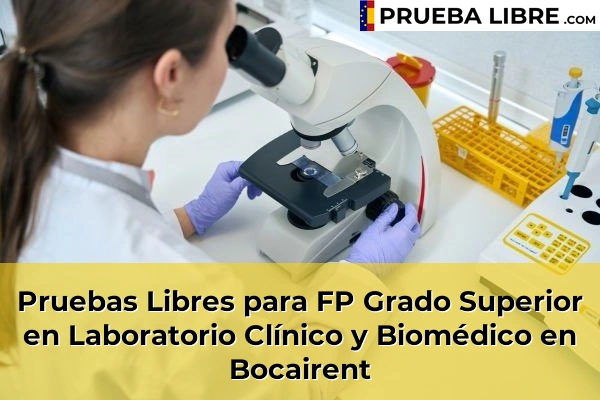 Pruebas Libres para FP Grado Superior en Laboratorio Clínico y Biomédico en Xeraco 91 Pruebas Libres para FP Grado Superior en Laboratorio Clínico y Biomédico en Bocairent