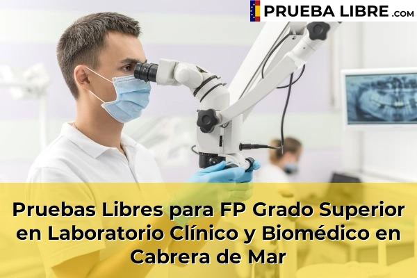 Pruebas Libres para FP Grado Superior en Laboratorio Clínico y Biomédico en Tordera 55 Pruebas Libres para FP Grado Superior en Laboratorio Clínico y Biomédico en Cabrera de Mar