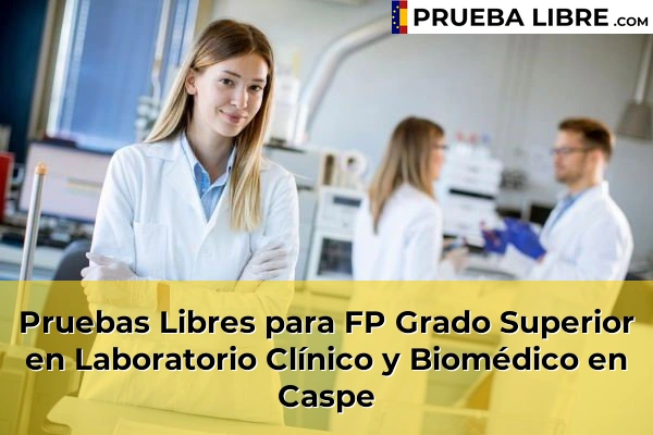 Pruebas Libres para FP Grado Superior en Laboratorio Clínico y Biomédico en Alagón 49 Pruebas Libres para FP Grado Superior en Laboratorio Clínico y Biomédico en Caspe
