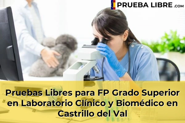 Pruebas Libres para FP Grado Superior en Laboratorio Clínico y Biomédico en La Aguilera 46 Pruebas Libres para FP Grado Superior en Laboratorio Clínico y Biomédico en Castrillo del Val