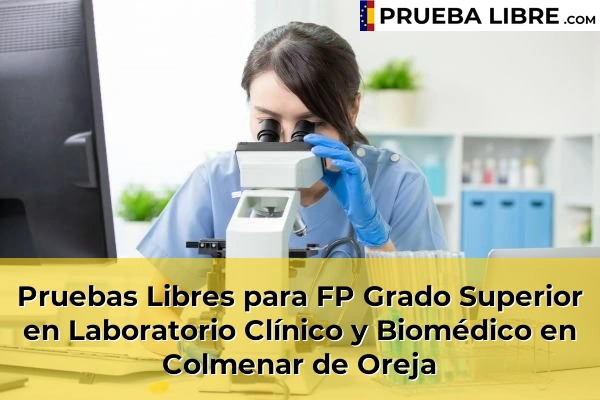 Pruebas Libres para FP Grado Superior en Laboratorio Clínico y Biomédico en Parla 69 Pruebas Libres para FP Grado Superior en Laboratorio Clínico y Biomédico en Colmenar de Oreja