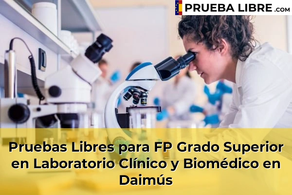 Pruebas Libres para FP Grado Superior en Laboratorio Clínico y Biomédico en Xeraco 117 Pruebas Libres para FP Grado Superior en Laboratorio Clínico y Biomédico en Daimús