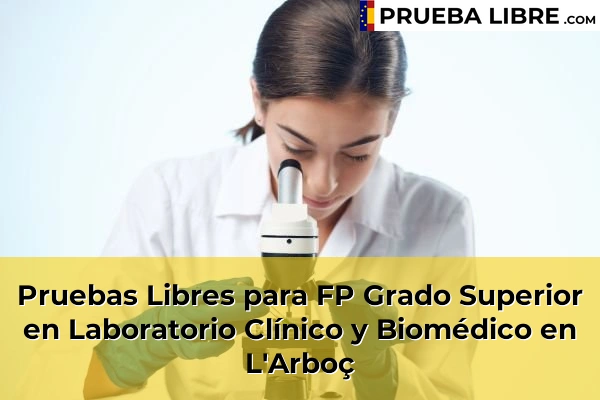 Pruebas Libres para FP Grado Superior en Laboratorio Clínico y Biomédico en L'Arboç