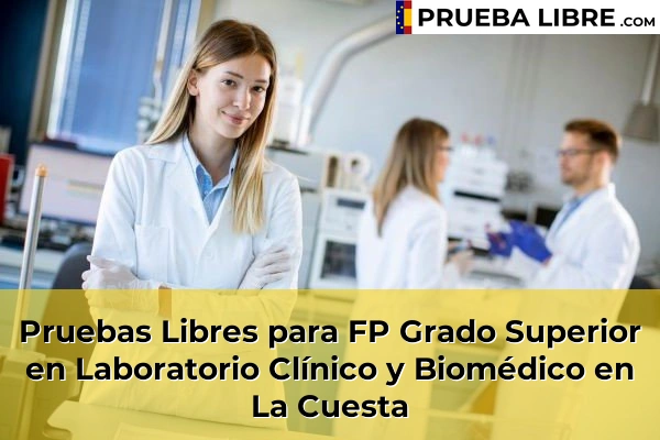 Pruebas Libres para FP Grado Superior en Laboratorio Clínico y Biomédico en Guamasa 68 Pruebas Libres para FP Grado Superior en Laboratorio Clínico y Biomédico en La Cuesta