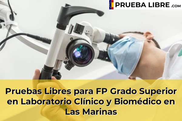 Pruebas Libres para FP Grado Superior en Laboratorio Clínico y Biomédico en La Mojonera 70 Pruebas Libres para FP Grado Superior en Laboratorio Clínico y Biomédico en Las Marinas