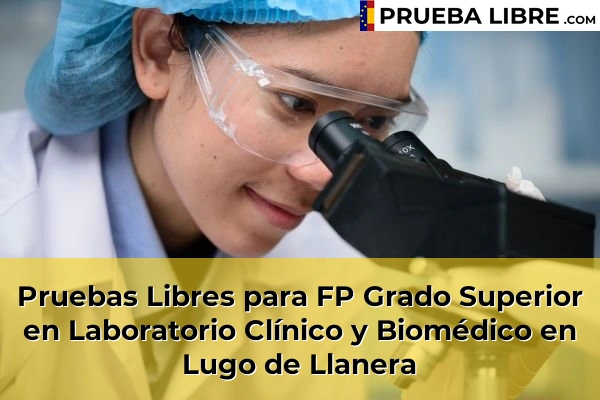 Pruebas Libres para FP Grado Superior en Laboratorio Clínico y Biomédico en L'Infiestu 62 Pruebas Libres para FP Grado Superior en Laboratorio Clínico y Biomédico en Lugo de Llanera