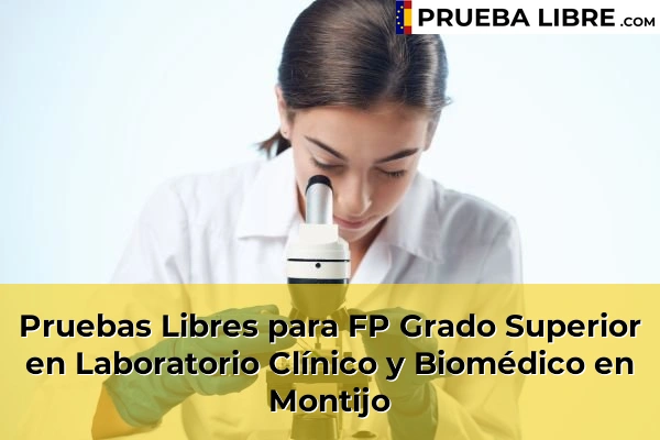 Pruebas Libres para FP Grado Superior en Laboratorio Clínico y Biomédico en Hornachos 57 Pruebas Libres para FP Grado Superior en Laboratorio Clínico y Biomédico en Montijo