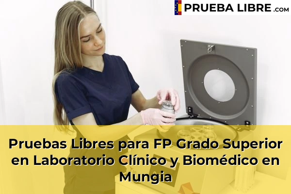Pruebas Libres para FP Grado Superior en Laboratorio Clínico y Biomédico en Mungia