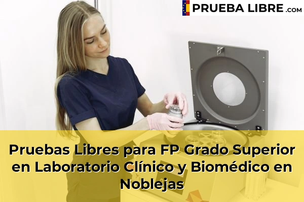 Pruebas Libres para FP Grado Superior en Laboratorio Clínico y Biomédico en Corral de Almaguer 64 Pruebas Libres para FP Grado Superior en Laboratorio Clínico y Biomédico en Noblejas