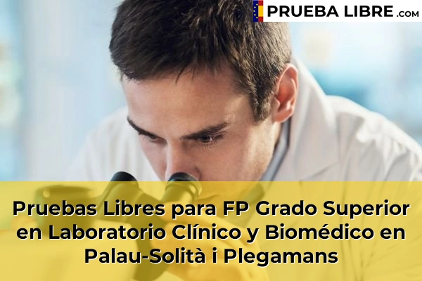 Pruebas Libres para FP Grado Superior en Laboratorio Clínico y Biomédico en Tordera 117 Pruebas Libres para FP Grado Superior en Laboratorio Clínico y Biomédico en Palau-Solità i Plegamans