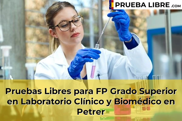 Pruebas Libres para FP Grado Superior en Laboratorio Clínico y Biomédico en Petrer