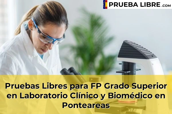 Pruebas Libres para FP Grado Superior en Laboratorio Clínico y Biomédico en O Porriño 100 Pruebas Libres para FP Grado Superior en Laboratorio Clínico y Biomédico en Ponteareas