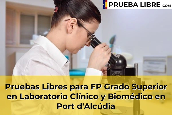 Pruebas Libres para FP Grado Superior en Laboratorio Clínico y Biomédico en Santanyí 76 Pruebas Libres para FP Grado Superior en Laboratorio Clínico y Biomédico en Port d'Alcúdia