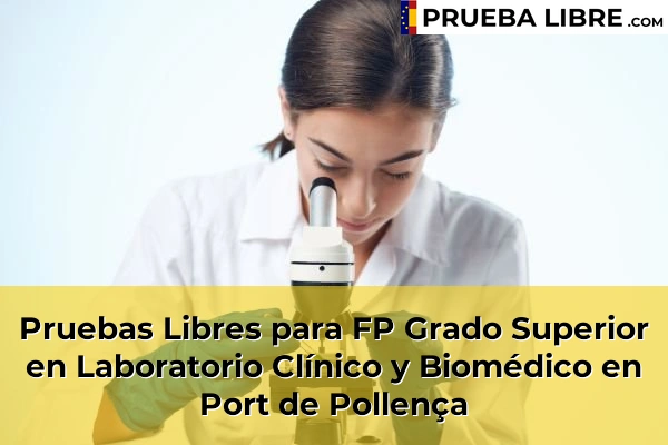Pruebas Libres para FP Grado Superior en Laboratorio Clínico y Biomédico en Santanyí 77 Pruebas Libres para FP Grado Superior en Laboratorio Clínico y Biomédico en Port de Pollença