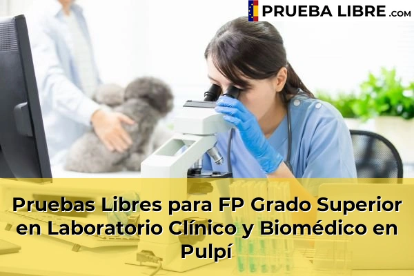 Pruebas Libres para FP Grado Superior en Laboratorio Clínico y Biomédico en La Mojonera 75 Pruebas Libres para FP Grado Superior en Laboratorio Clínico y Biomédico en Pulpí