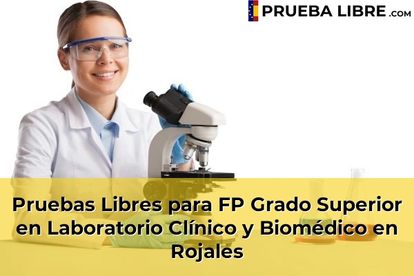 Pruebas Libres para FP Grado Superior en Laboratorio Clínico y Biomédico en Rojales