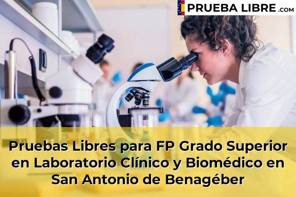 Pruebas Libres para FP Grado Superior en Laboratorio Clínico y Biomédico en Xeraco 207 Pruebas Libres para FP Grado Superior en Laboratorio Clínico y Biomédico en San Antonio de Benagéber