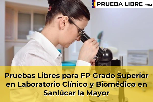 Pruebas Libres para FP Grado Superior en Laboratorio Clínico y Biomédico en Sanlúcar la Mayor