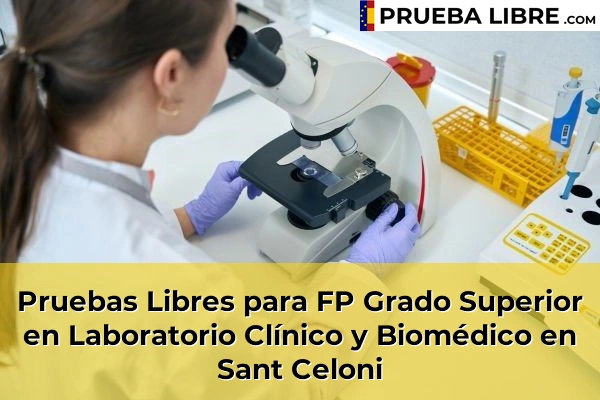 Pruebas Libres para FP Grado Superior en Laboratorio Clínico y Biomédico en Tordera 135 Pruebas Libres para FP Grado Superior en Laboratorio Clínico y Biomédico en Sant Celoni