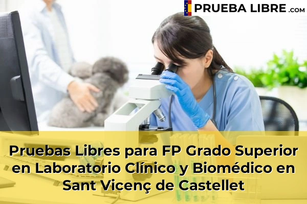 Pruebas Libres para FP Grado Superior en Laboratorio Clínico y Biomédico en Tordera 151 Pruebas Libres para FP Grado Superior en Laboratorio Clínico y Biomédico en Sant Vicenç de Castellet