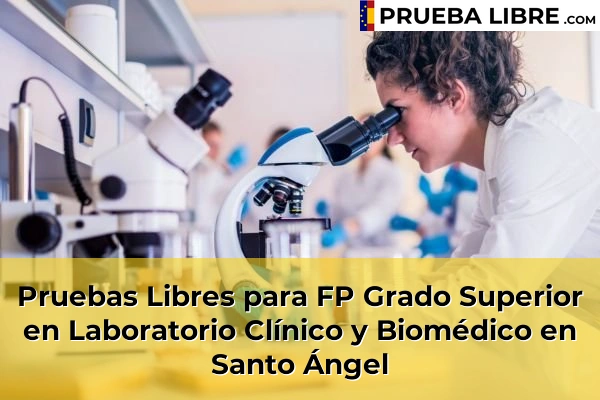 Pruebas Libres para FP Grado Superior en Laboratorio Clínico y Biomédico en Santo Ángel
