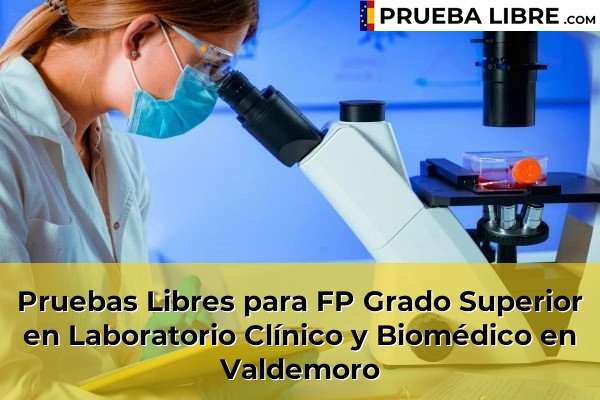 Pruebas Libres para FP Grado Superior en Laboratorio Clínico y Biomédico en Parla 129 Pruebas Libres para FP Grado Superior en Laboratorio Clínico y Biomédico en Valdemoro