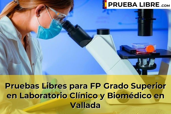 Pruebas Libres para FP Grado Superior en Laboratorio Clínico y Biomédico en Xeraco 226 Pruebas Libres para FP Grado Superior en Laboratorio Clínico y Biomédico en Vallada