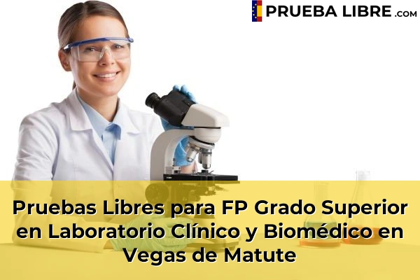 Pruebas Libres para FP Grado Superior en Laboratorio Clínico y Biomédico en Vegas de Matute
