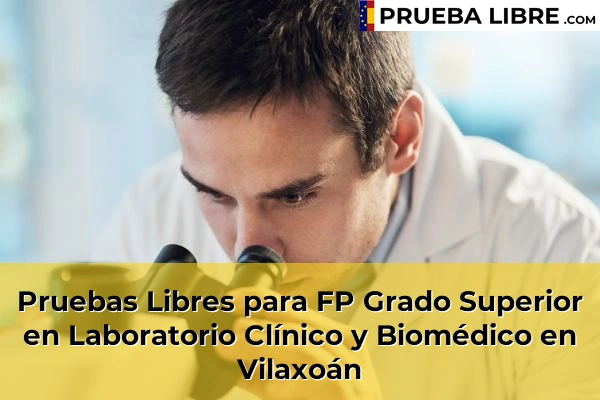 Pruebas Libres para FP Grado Superior en Laboratorio Clínico y Biomédico en O Porriño 113 Pruebas Libres para FP Grado Superior en Laboratorio Clínico y Biomédico en Vilaxoán