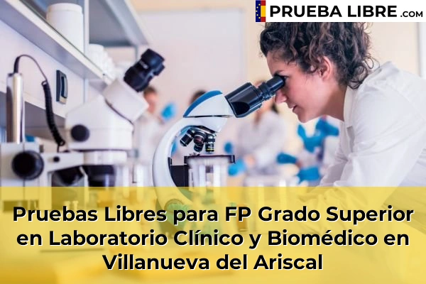 Pruebas Libres para FP Grado Superior en Laboratorio Clínico y Biomédico en Villanueva del Ariscal